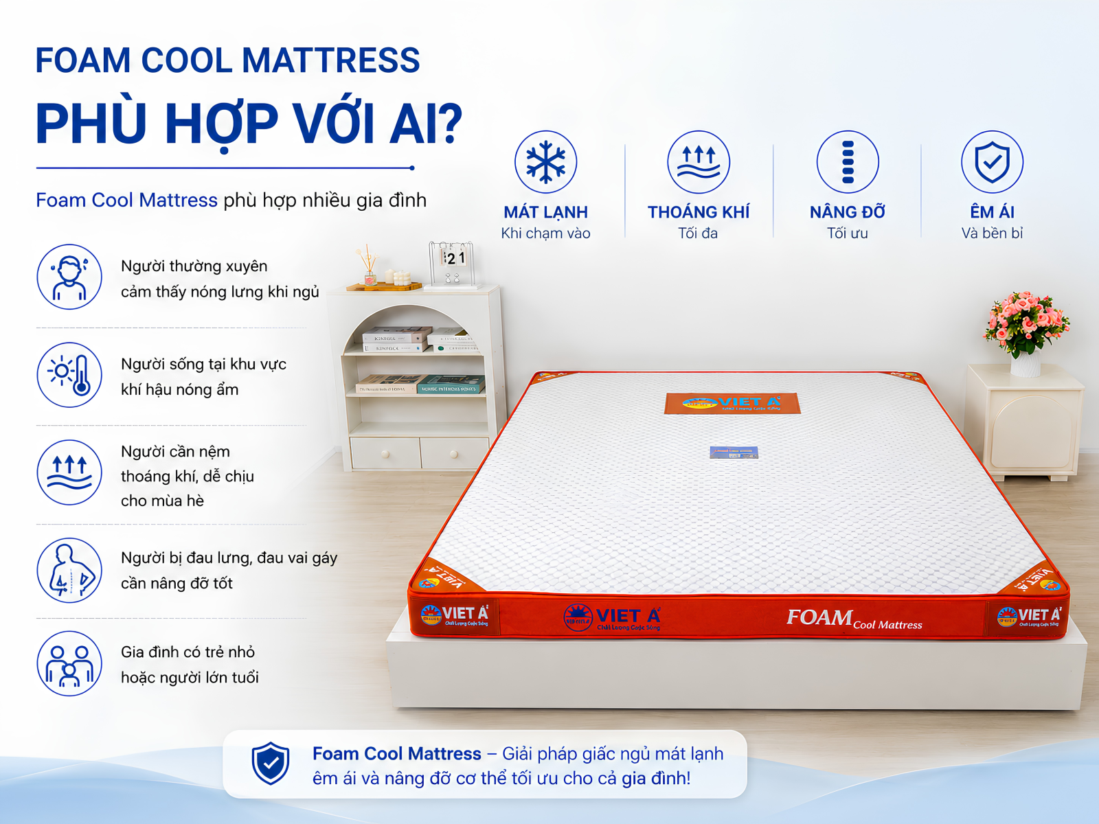 Foam Cool Mattress phù hợp nhiều gia đình